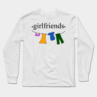 GIRLFRIENDS Long Sleeve T-Shirt